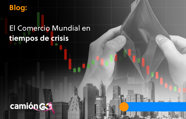 El comercio mundial en tiempos de crisis