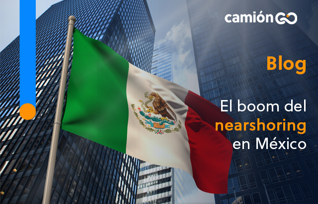 El boom del nearshoring en México