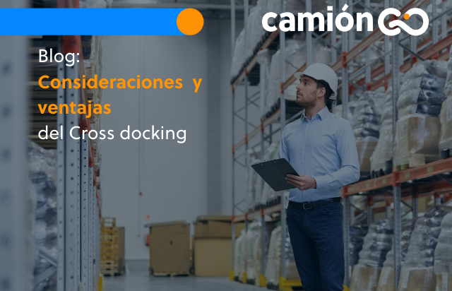 Logística: Consideraciones y ventajas del cross docking