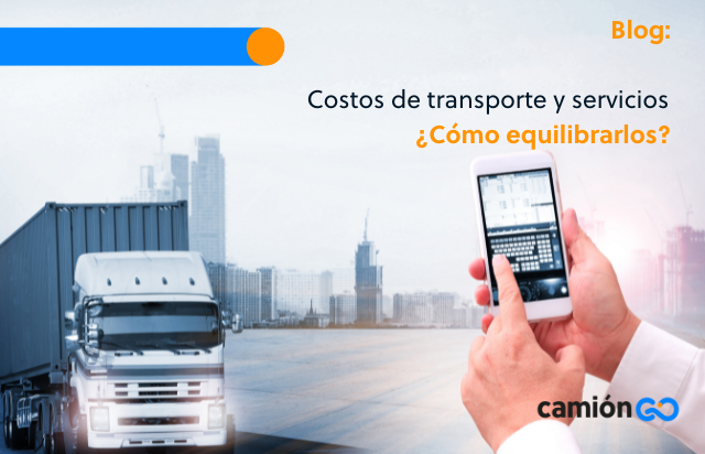 Costos de transporte y servicios ¿Cómo equilibrarlos?